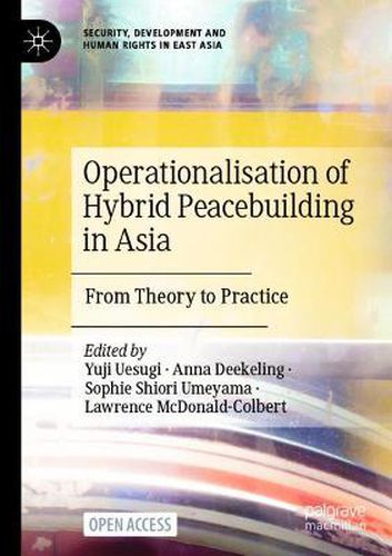 Cover image for Operationalisation of Hybrid Peacebuilding in Asia: From Theory to Practice