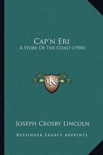 Cover image for Cap'n Eri: A Story of the Coast (1904)