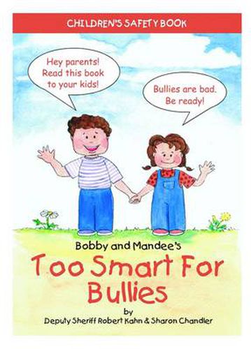 Cover image for Bobby and Mandee's Too Smart for Bullies: Children's Safety Book