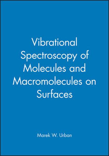 Cover image for Vibrational Spectroscopy of Molecules and Macromolecules on Surfaces