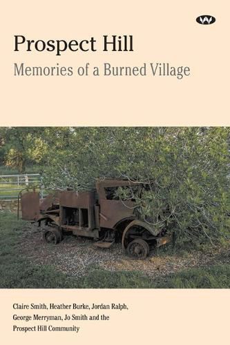 Prospect Hill: Memories of a Burned Village