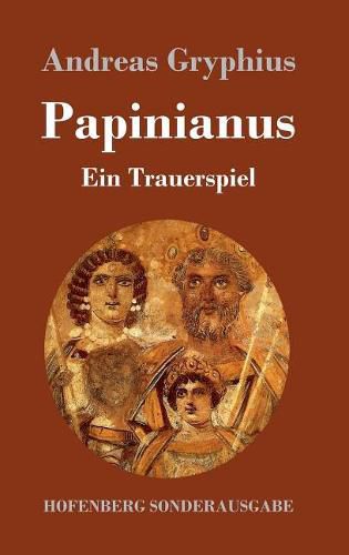 Papinianus: Ein Trauerspiel