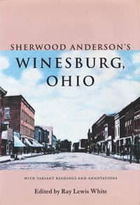 Cover image for Sherwood Anderson's Winesburg, Ohio: With Variant Readings and Annotations