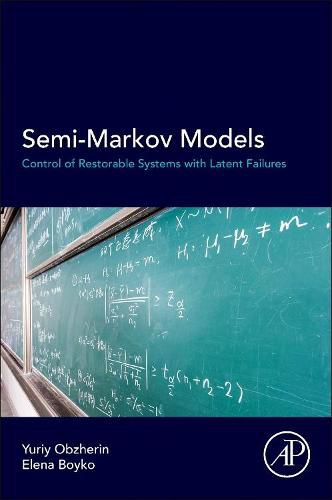 Cover image for Semi-Markov Models: Control of Restorable Systems with Latent Failures