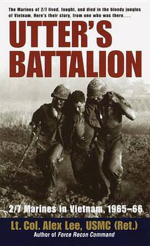 Cover image for Utter's Battalion: 2/7 Marines in Vietnam: 1965-1966