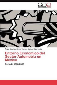 Cover image for Entorno Economico del Sector Automotriz en Mexico