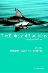 Cover image for The Biology of Traditions: Models and Evidence