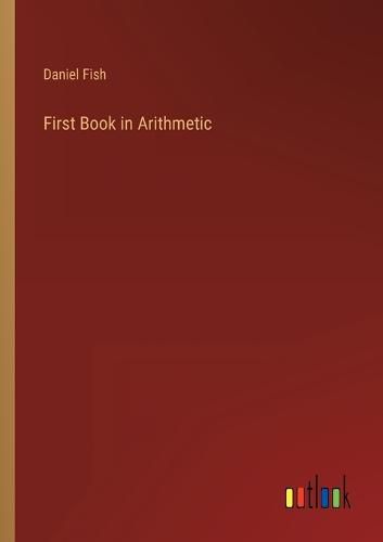 Cover image for First Book in Arithmetic