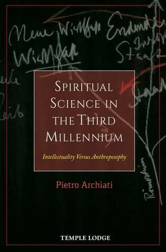 Cover image for Spiritual Science in the Third Millennium: Intellectuality versus Anthroposophy