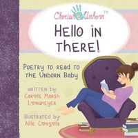 Cover image for Hello in There!-Poetry to Read to the Unborn Baby