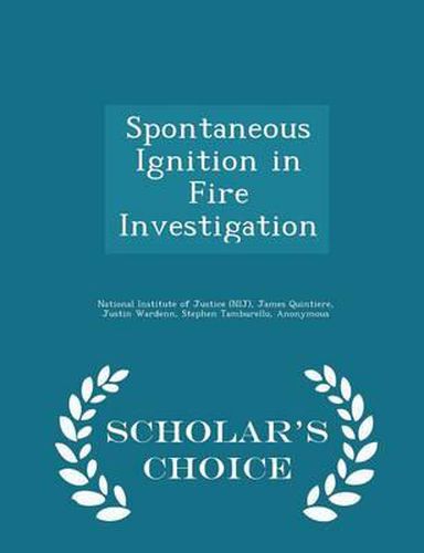 Cover image for Spontaneous Ignition in Fire Investigation - Scholar's Choice Edition