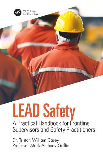LEAD Safety: A Practical Handbook for Frontline Supervisors and Safety Practitioners