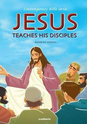 Cover image for Jesus Teaches His Disciples, Retold