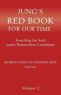 Cover image for Jung"s Red Book For Our Time: Searching for Soul under Postmodern Conditions Volume 2