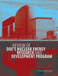 Cover image for Review of DOE's Nuclear Energy Research and Development Program