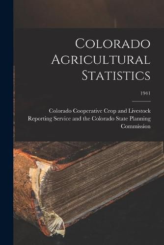 Cover image for Colorado Agricultural Statistics; 1941