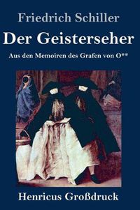 Cover image for Der Geisterseher (Grossdruck): Aus den Memoiren des Grafen von O**