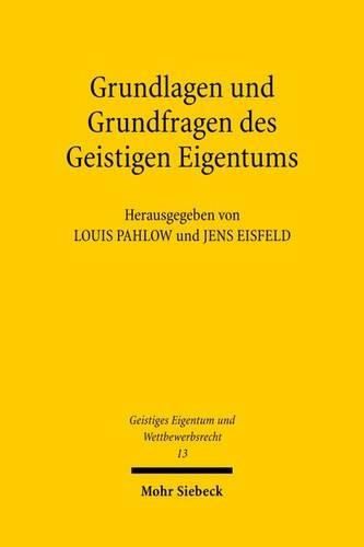 Cover image for Grundlagen und Grundfragen des Geistigen Eigentums