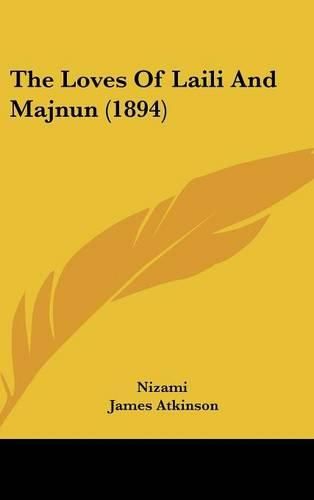 Cover image for The Loves of Laili and Majnun (1894)