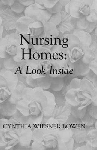 Cover image for Nursing Homes: A Look Inside