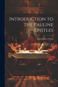 Cover image for Introduction to the Pauline Epistles