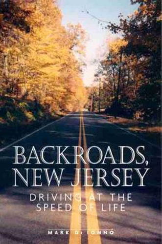 Backroads, New Jersey: Driving at the Speed of Life