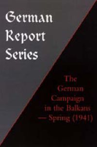 Cover image for The German Campaign in the Balkans (Spring 1941)