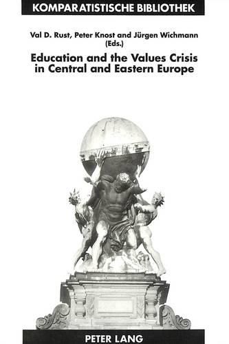 Cover image for Education and the Values Crisis in Central and Eastern Europe