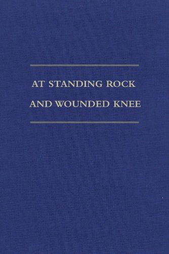 Cover image for At Standing Rock and Wounded Knee: The Journals and Papers of Father Francis M. Craft, 1888-1890