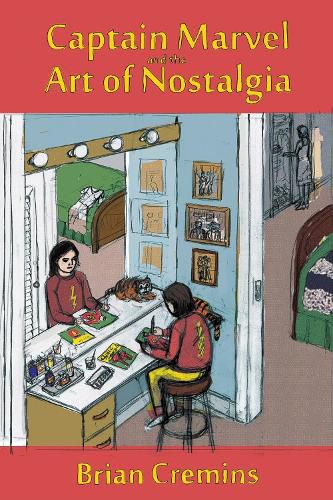 Cover image for Captain Marvel and the Art of Nostalgia