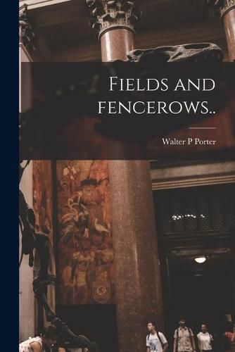 Cover image for Fields and Fencerows..