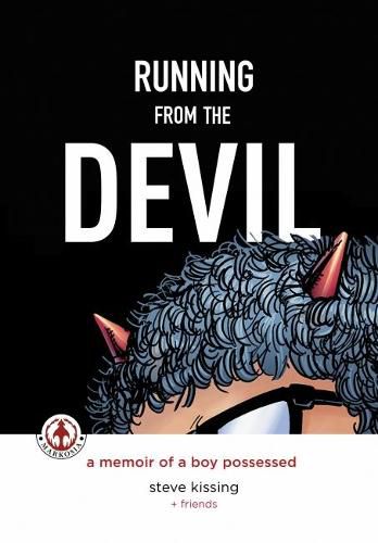 Cover image for Running from the Devil: A memoir of a boy possessed (Graphic Novel)