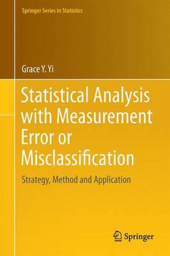 Cover image for Statistical Analysis with Measurement Error or Misclassification: Strategy, Method and Application