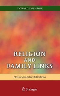 Cover image for Religion and Family Links: Neofunctionalist Reflections