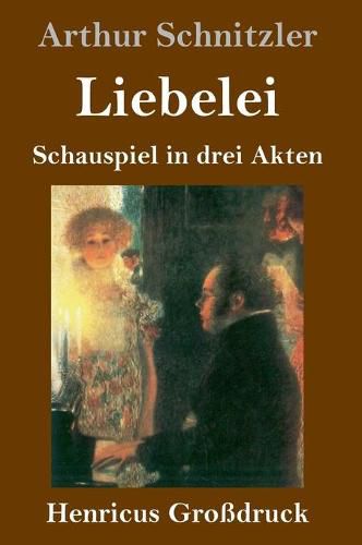 Cover image for Liebelei (Grossdruck): Schauspiel in drei Akten