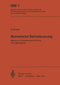 Cover image for Numerische Bahnsteuerung: Beitrag zur Informationsverarbeitung und Lageregelung