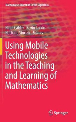 Cover image for Using Mobile Technologies in the Teaching and Learning of Mathematics