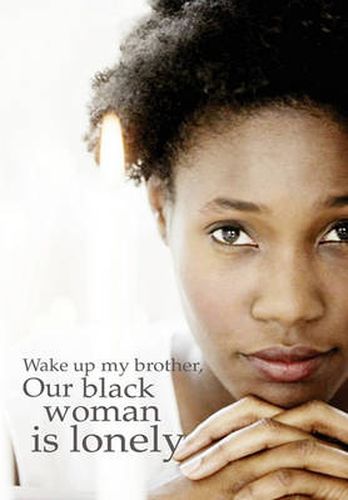 Cover image for Wake up my brother, Our black woman is lonely