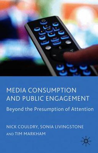 Cover image for Media Consumption and Public Engagement: Beyond the Presumption of Attention