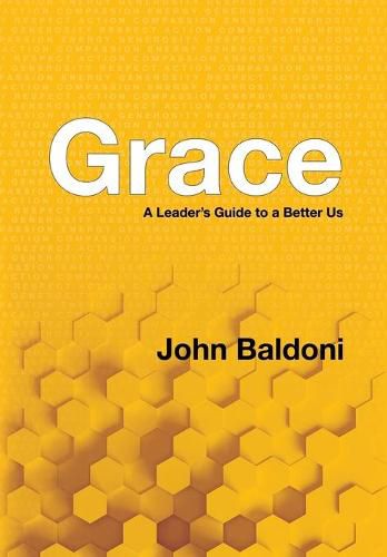 Cover image for Grace: A Leader's Guide to a Better Us