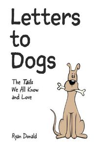 Cover image for Letters to Dogs