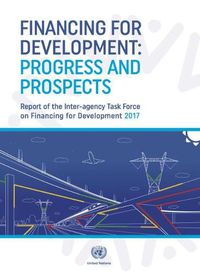 Cover image for Inter-Agency Task Force on Financing for Development Inaugural Report 2017: Investing in Sustainable Development