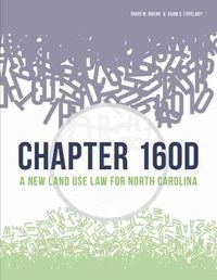 Cover image for Chapter 160D: A New Land Use Law for North Carolina