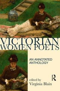 Cover image for Victorian Women Poets: An Annotated Anthology