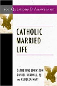 Cover image for 101 Questions & Answers on Catholic Married Life