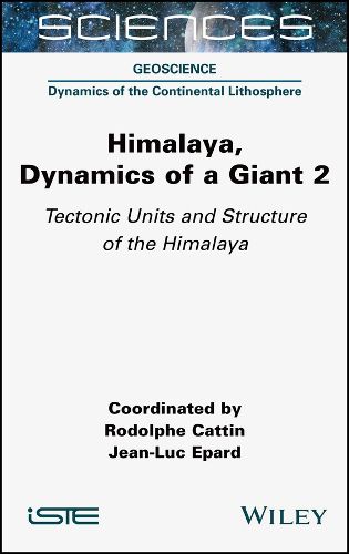 Cover image for Himalaya: Dynamics of a Giant, Tectonic Units and Structure of the Himalaya