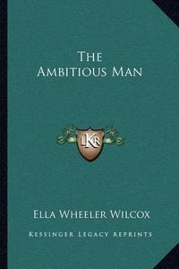 Cover image for The Ambitious Man