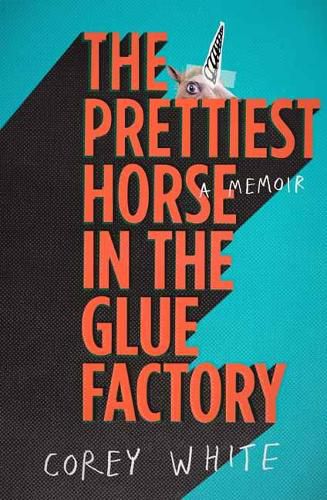 Cover image for The Prettiest Horse in the Glue Factory
