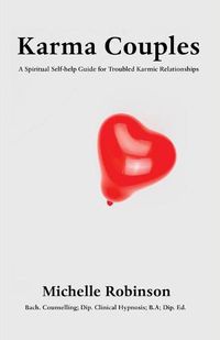 Cover image for Karma Couples: A Spiritual Self-help Guide for Troubled Karmic Relationships