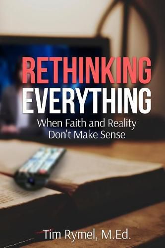 Cover image for Rethinking Everything: When Faith and Reality Don't Make Sense